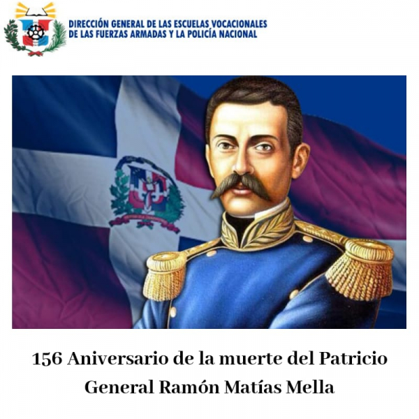 156  Aniversario de la muerte  del Padre de la Patria &quot;Matías Ramón Mella&quot;